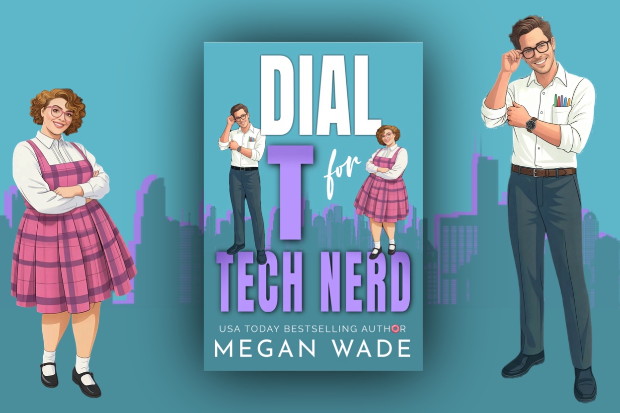 Dial T for Tech Nerd by Megan Wade - Billionaire Romance New Release